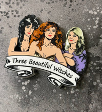 Load image into Gallery viewer, PRE ORDER - 3 Beautiful Witches Brooch