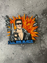 Load image into Gallery viewer, I’ll be back! Interchangeable Insert or Wall Art